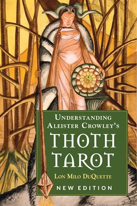 Cover image for Understanding Aleister Crowley's Thoth Tarot