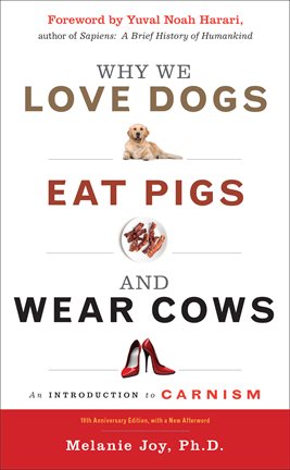 Cover image for Why We Love Dogs, Eat Pigs, and Wear Cows