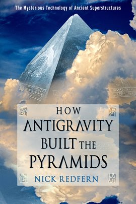 Cover image for How Antigravity Built the Pyramids