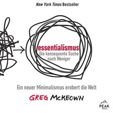 Essentialismus: Die konsequente Suche nach Weniger