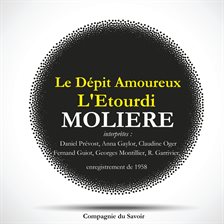 Le dépit amoureux et l'etourdi, deux pièces rares de molière