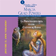 La princesa que creía en los cuentos de hadas La princesa que creía en los cuentos de hadas