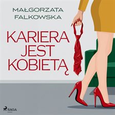 Kariera jest kobietą Kariera jest kobietą