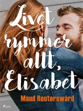 Livet Rymmer Allt, Elisabet