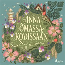 Anna omassa kodissaan Anna omassa kodissaan