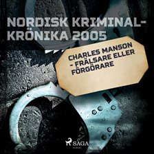 Charles Manson - Frälsare Eller Förgörare