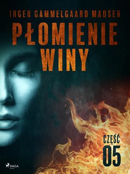 Płomienie winy: część 5 Płomienie winy: część 5