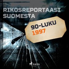 Rikosreportaasi Suomesta 1997