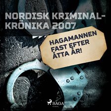 Hagamannen Fast Efter Åtta År!