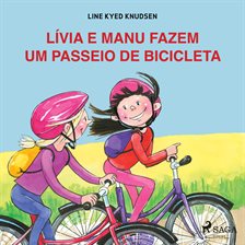 Lívia e manu fazem um passeio de bicicleta