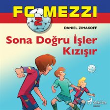 Sona Doğru İşler Kızışır
