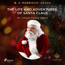B. J. Harrison Reads the Life and Adventures of Santa Claus