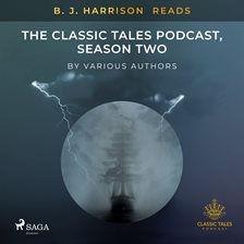 B. J. Harrison Reads the Classic Tales Podcast, Season Two