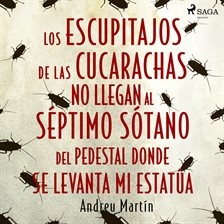 Los escupitajos de las cucarachas no llegan al séptimo sótano del pedestal donde se levanta mi estat
