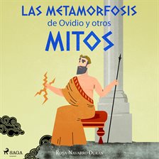 Las metamorfosis de Ovidio y otros mitos