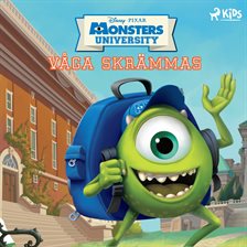 Monsters University – Våga skrämmas
