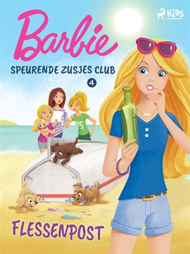 Barbie Speurende Zusjes Club 4 - Flessenpost Barbie Speurende Zusjes Club 4 - Flessenpost