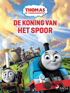 Thomas De Stoomlocomotief - De Koning Van Het Spoor Thomas De Stoomlocomotief - De Koning Van Het Spoor