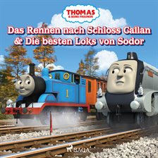 Das Rennen nach Schloss Callan & Die besten Loks von Sodor