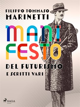 Manifesto Del Futurismo E Scritti Vari