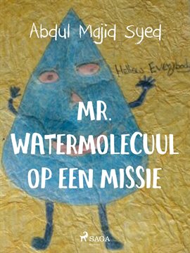 Mr. Watermolecuul Op Een Missie Mr. Watermolecuul Op Een Missie