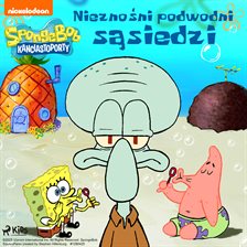 SpongeBob Kanciastoporty – Nieznośni podwodni sąsiedzi