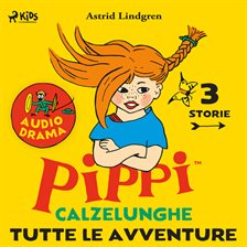 Pippi Calzelunghe. Tutte Le Avventure Pippi Calzelunghe. Tutte Le Avventure
