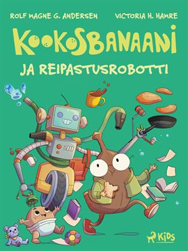 Kookosbanaani ja reipastusrobotti Kookosbanaani ja reipastusrobotti