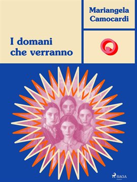 I domani che verranno. Storia d'amore e di guerra