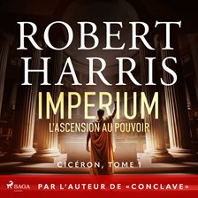 Imperium : L'ascension au pouvoir