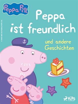 Peppa ist freundlich und andere Geschichten