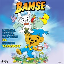 Kuinka Bamse, Kilpinen ja Pomppi tapasivat Kuinka Bamse, Kilpinen ja Pomppi tapasivat