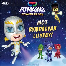 Möt Rymdälvan Lilyfay!