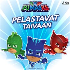 Pyjamasankarit pelastavat taivaan