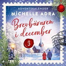 Brevbäraren i december – Tredje advent Brevbäraren i december – Tredje advent