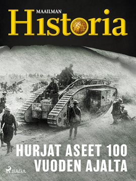 Hurjat aseet 100 vuoden ajalta
