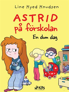 Astrid På Förskolan - En Dum Dag