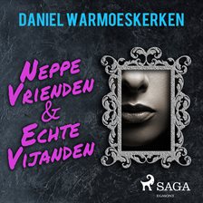 Neppe vrienden & echte vijanden Neppe vrienden & echte vijanden