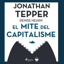 El mite del capitalisme El mite del capitalisme