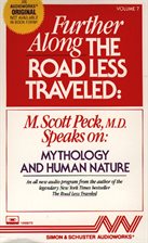 Cover image for Further Along the Road Less Traveled: Mythology and Human Nature