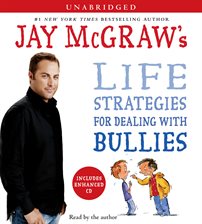 Cover image for Jay McGraw's Life Strategies For Dealing With Bullies