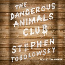 Cover image for The Dangerous Animals Club