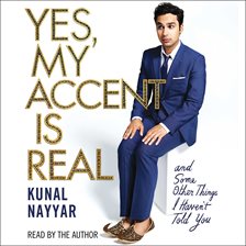 Cover image for Yes, My Accent Is Real