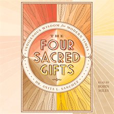 The Four Sacred Gifts