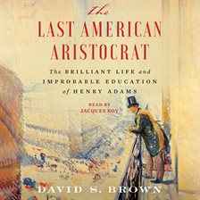 Cover image for The Last American Aristocrat