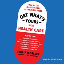 Cover image for Get What's Yours for Health Care