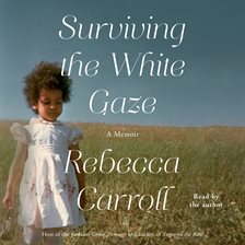 Cover image for Surviving the White Gaze