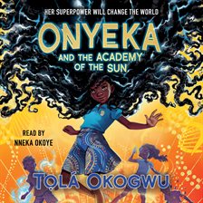 Cover image for Onyeka and the Academy of the Sun