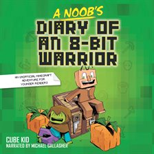 Cover image for A Noob's Diary of an 8-Bit Warrior