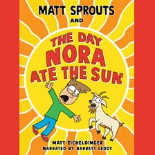 Cover image for Matt Sprouts and the Day Nora Ate the Sun